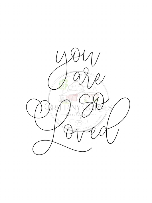 You Are So Loved SVG